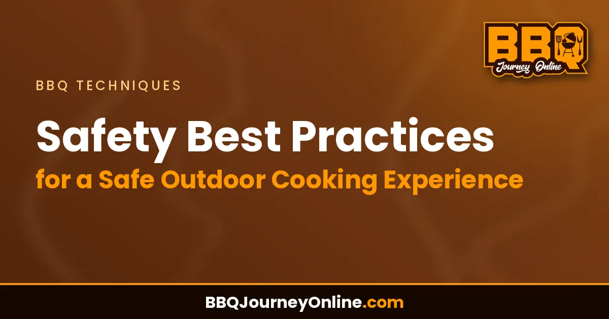 Read more about the article Safety Best Practices for a Safe Outdoor Cooking Experience