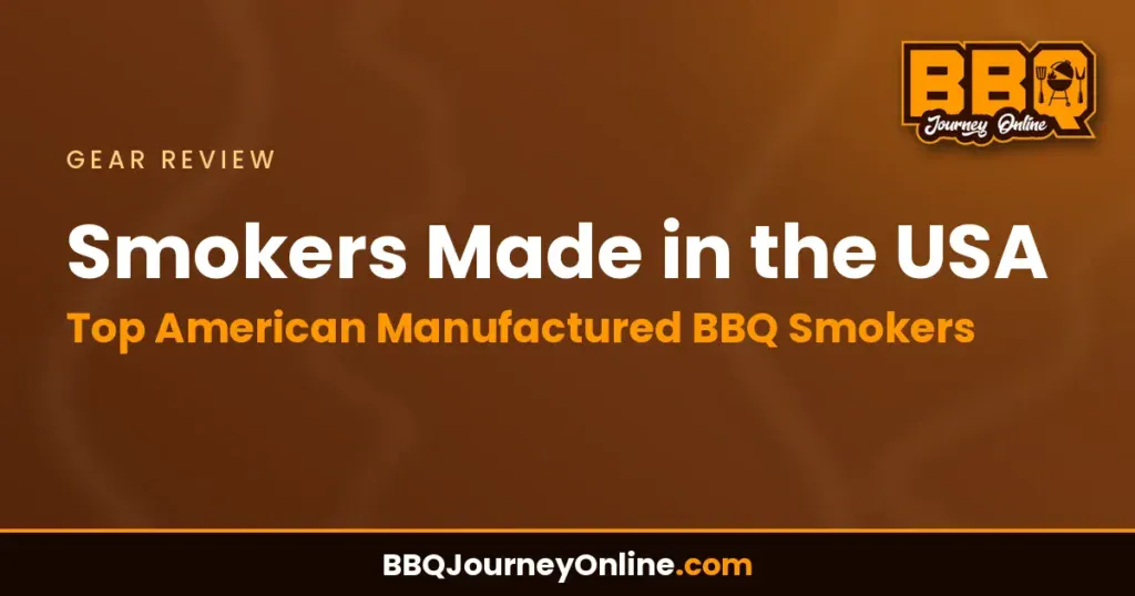 Smokers Made in the USA: Top American Manufactured BBQ Smokers 2024