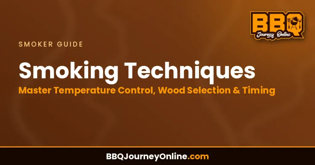 Smoking Techniques: Master Temperature Control, Wood Selection & Timing