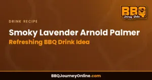 Read more about the article Smoky Lavender Arnold Palmer Recipe – Refreshing BBQ Drink Idea
