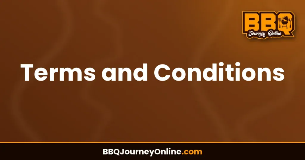 Terms and Conditions - BBQ Journey Online