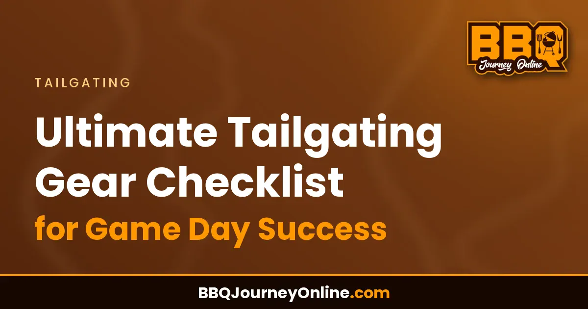 Ultimate Tailgating Gear Checklist for Game Day Success