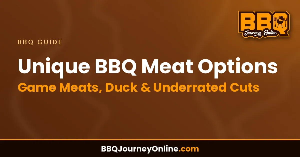 Unique BBQ Meat Options: Game Meats, Duck & Underrated Cuts