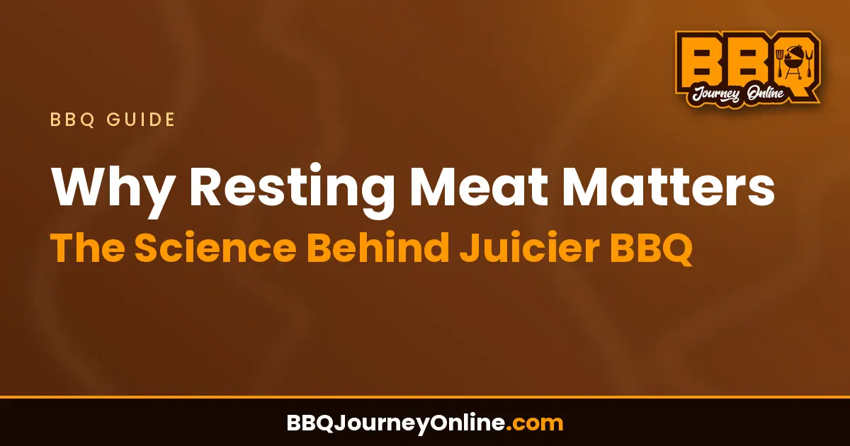 Read more about the article Why Resting Meat Matters – The Science Behind Juicier BBQ