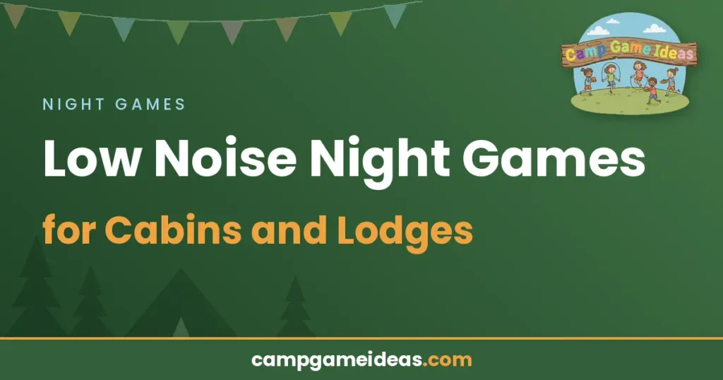 Low Noise Night Games for Cabins and Lodges