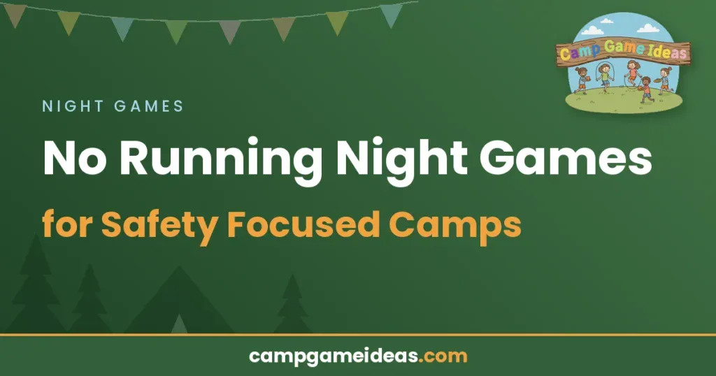No Running Night Games for Safety Focused Camps