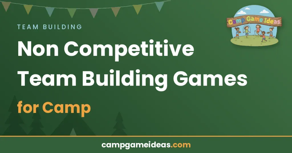 Non Competitive Team Building Games for Camp