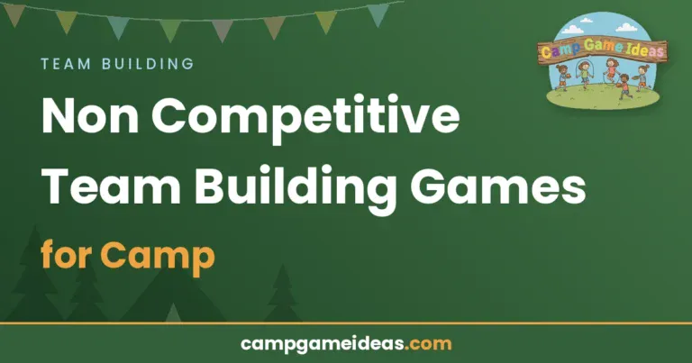 Read more about the article Non Competitive Team Building Games for Camp
