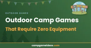 Read more about the article Outdoor Camp Games That Require Zero Equipment