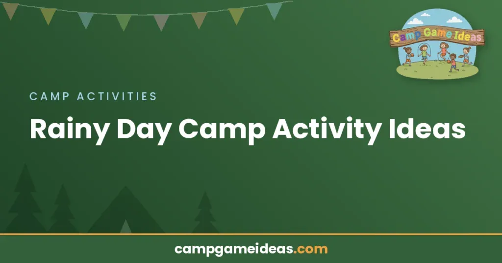 Rainy Day Camp Activity Ideas