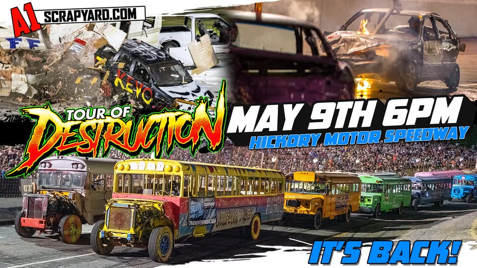 Tour of Destruction - Hickory Motor Speedway event at 3130 Us-70 Se in Newton, NC on May 9, 2026