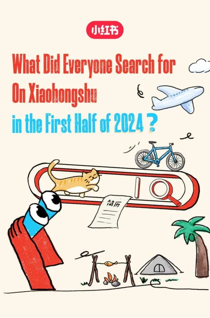 What Did Everyone Search for On Xiaohongshu in the first half (H1) of 2024
