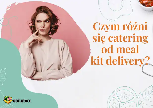 Czym różni się catering od meal kit delivery?