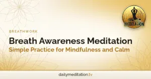 Read more about the article Breath Awareness Meditation: Simple Practice for Mindfulness and Calm