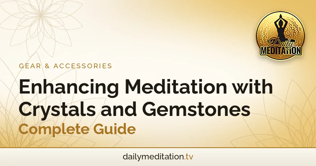 Read more about the article Enhancing Meditation with Crystals and Gemstones – Complete Guide