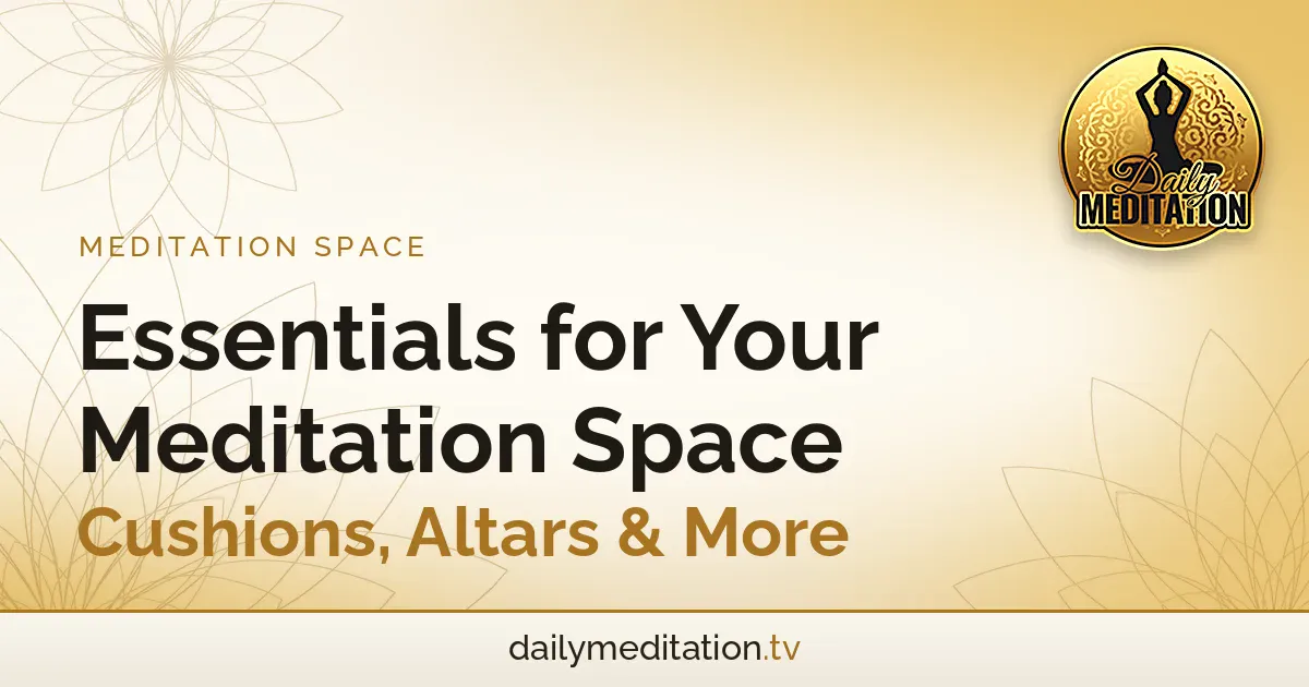 Read more about the article Essentials for Your Meditation Space: Cushions, Altars & More