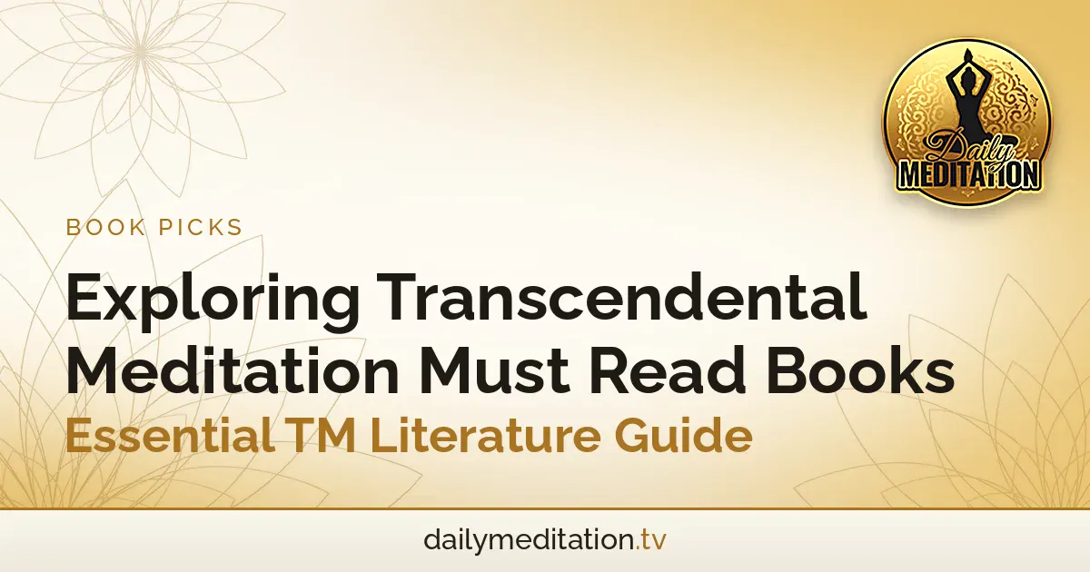 Read more about the article Exploring Transcendental Meditation Must Read Books – Essential TM Literature Guide