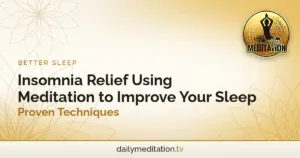 Insomnia Relief Using Meditation to Improve Your Sleep - Proven Techniques
