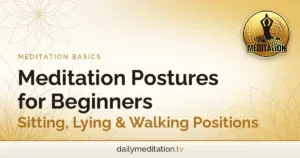 Meditation Postures for Beginners: Sitting, Lying & Walking Positions