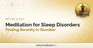 Meditation for Sleep Disorders: Finding Serenity in Slumber