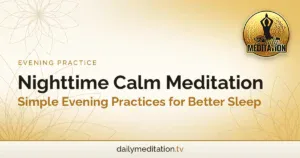 Read more about the article Nighttime Calm Meditation: Simple Evening Practices for Better Sleep