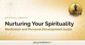 Nurturing Your Spirituality: Meditation and Personal Development Guide