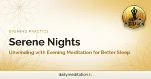 Read more about the article Serene Nights: Unwinding with Evening Meditation for Better Sleep