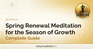 Spring Renewal Meditation for the Season of Growth - Complete Guide