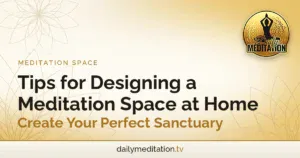 Read more about the article Tips for Designing a Meditation Space at Home – Create Your Perfect Sanctuary