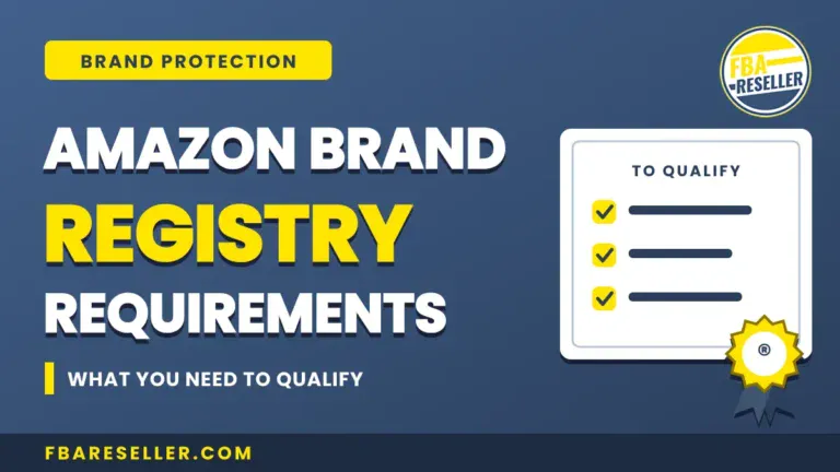 Amazon Brand Registry Requirements infographic, highlighting a checklist with three check marks to illustrate brand registry eligibility, FBA Reseller logo, and website fbareseller.com on a blue background. Includes key trademark requirements Amazon sellers need to know.