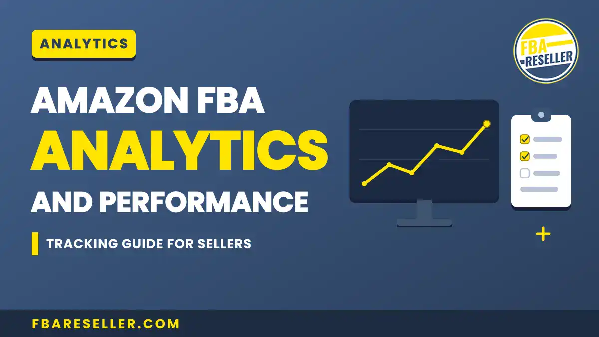 Graphic showing "Amazon FBA Analytics and Performance" with a rising graph on a monitor and a checklist, highlighting powerful Amazon seller data analysis tools and promoting a comprehensive tracking guide for sellers from fbareseller.com.