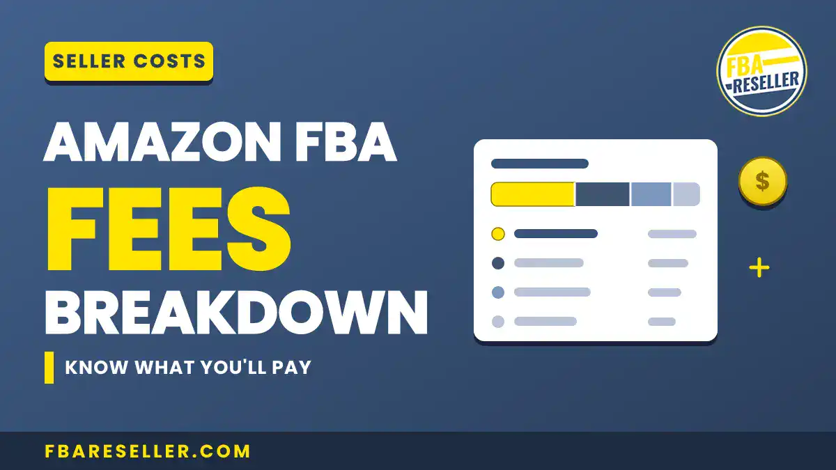 Graphic showing "Amazon FBA Fees Breakdown" with a chart illustration highlighting both FBA storage fees and amazon fulfillment fees, featuring yellow highlights and the website link fbareseller.com on a blue background.