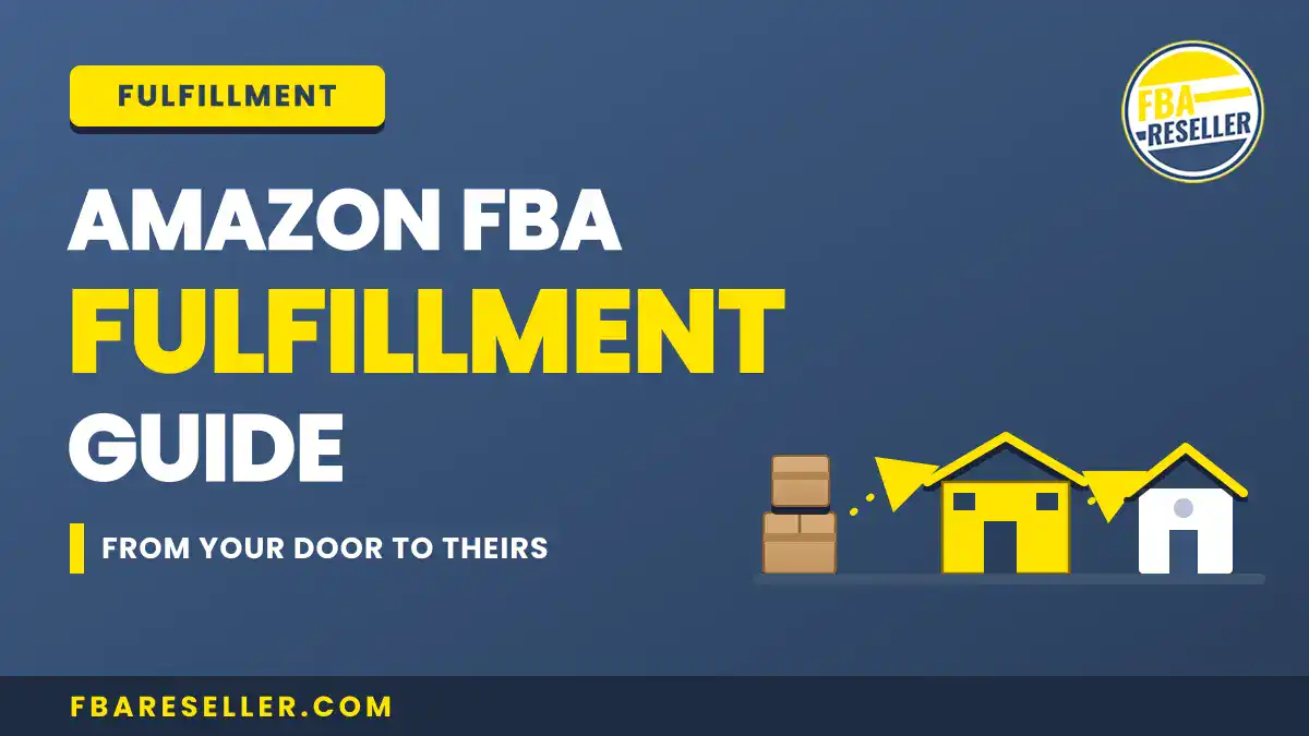 Amazon FBA Fulfillment Guide graphic featuring boxes, house icons, and the FBA Reseller logo on a blue background. This visual highlights essential Amazon FBA tips and best practices for fulfillment and customer service to help you succeed as an FBA seller.