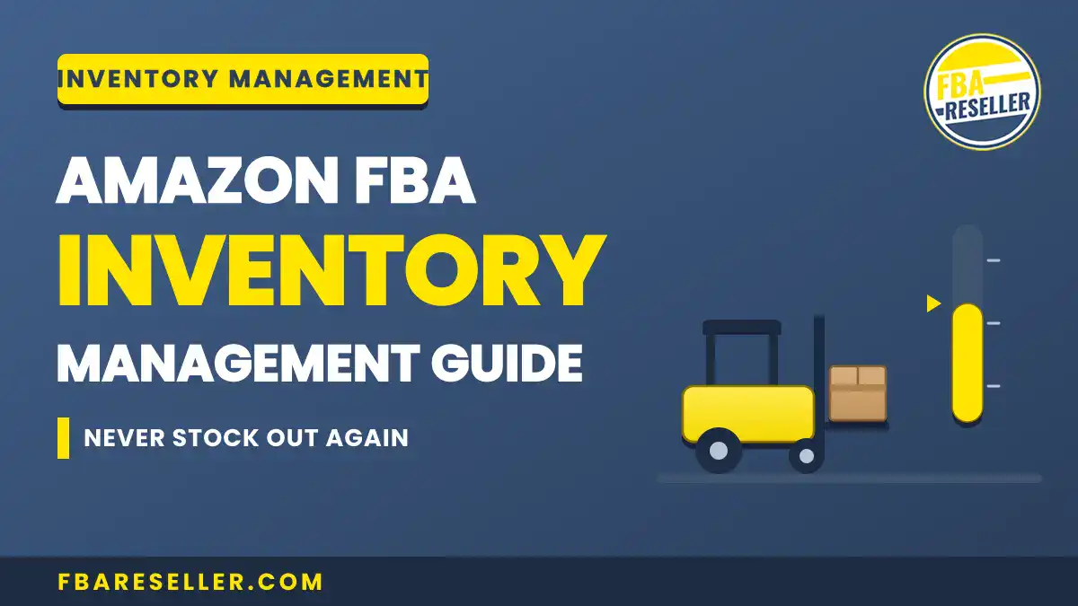 Amazon FBA Inventory Management Guide graphic featuring a yellow forklift moving boxes, the FBA Reseller logo, and text promoting never stocking out. Perfect for showcasing FBA inventory management best practices, this design highlights the importance of using inventory management software for Amazon sellers.