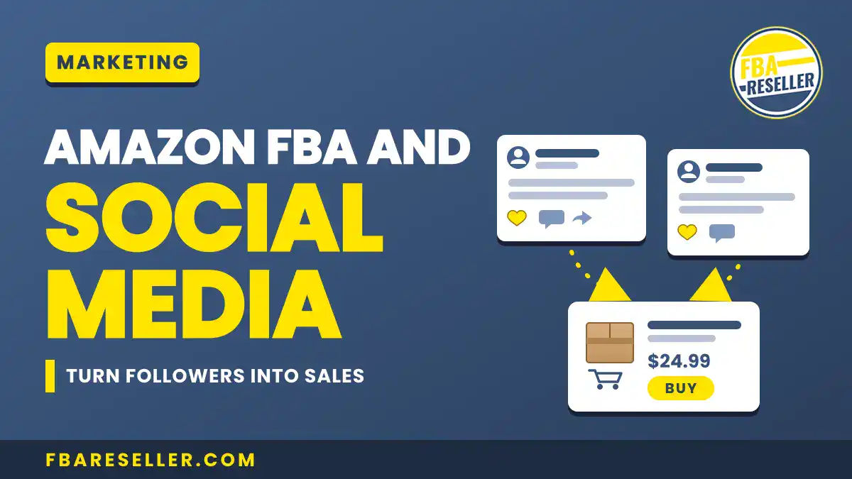 Amazon FBA and social media marketing graphic showing follower comments and a product for sale at $24.99. Text encourages turning followers into sales by leveraging social media for Amazon sellers.