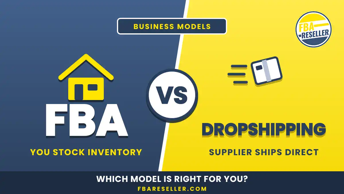 Side-by-side graphic comparing FBA, where you stock inventory, with dropshipping, where the supplier ships direct—a clear amazon fba dropshipping comparison. Text: “Which model is right for you?” and “fbareseller.com” at the bottom.