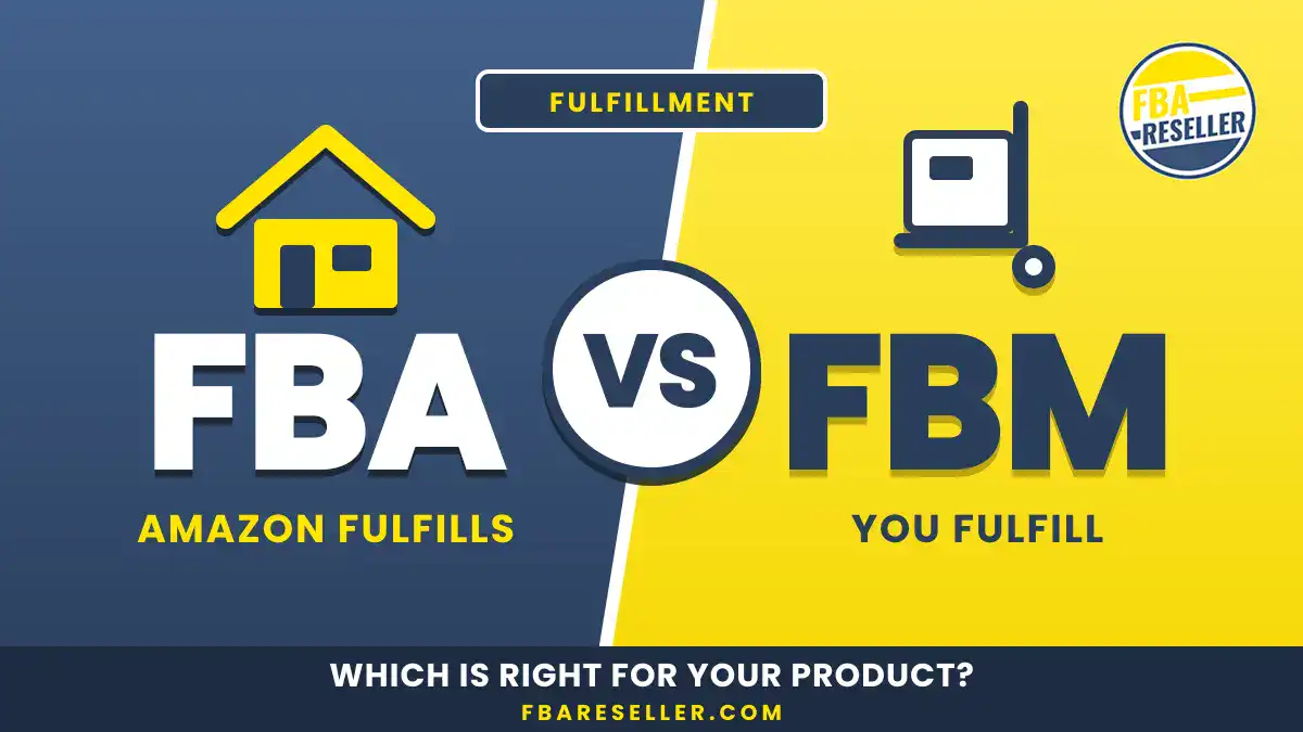 Graphic compares amazon fba vs fbm fulfillment, where Amazon fulfills orders with FBA and the seller fulfills orders with FBM. Text asks which amazon fulfillment method is right for your product. FBA has a house icon, FBM—a dolly icon to highlight fbm benefits.