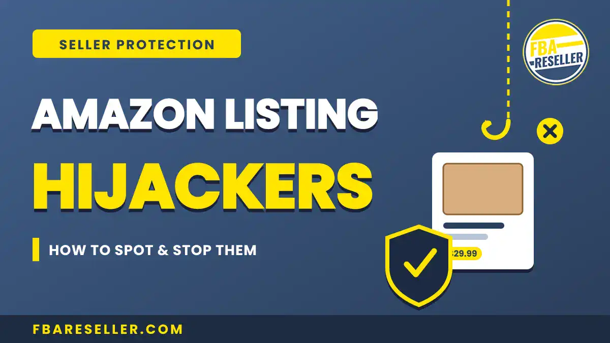 Amazon listing hijackers warning image with bold yellow text, a computer icon, a shield symbolizing amazon seller protection, and the FBA Reseller logo on a blue background—designed to help protect amazon listings from unauthorized changes.