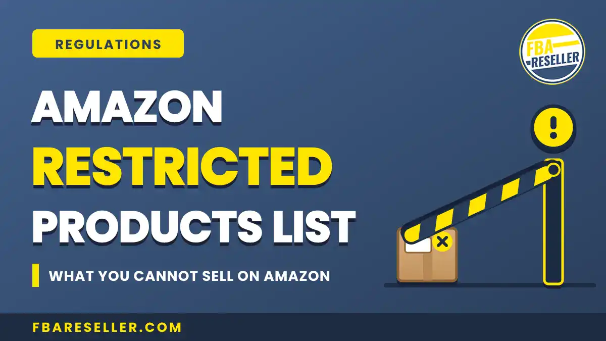 Graphic showing "Amazon Restricted Products List" with a blocked package and caution sign, illustrating items not allowed to be sold due to Amazon seller central restrictions. Website "fbareseller.com" at the bottom.
