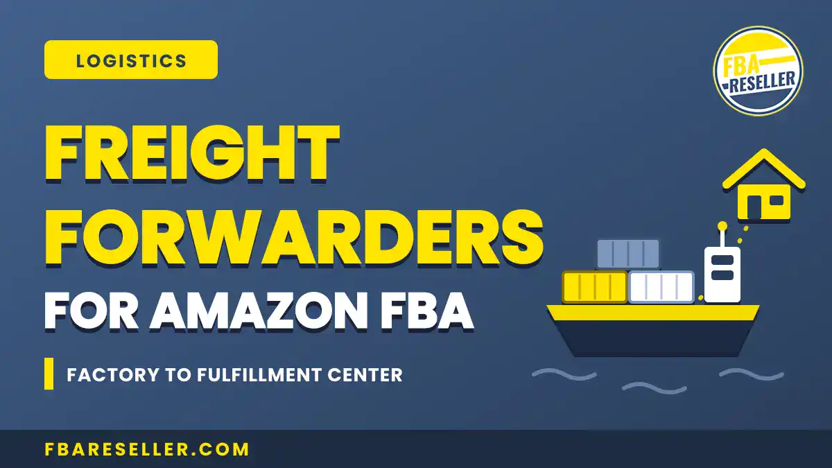 Graphic with text: "Freight forwarders for Amazon FBA, factory to fulfillment center." Shows a cargo ship and a warehouse, with a yellow and blue color scheme, highlighting international shipping solutions for Amazon FBA.