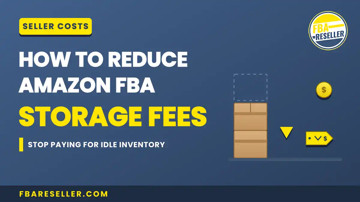 Graphic with the text "How to Reduce Amazon FBA Storage Fees" and an illustration of stacked boxes, a dollar coin, and the FBA Reseller logo on a blue background—perfect for visualizing tips to cut down on amazon fba storage fees.