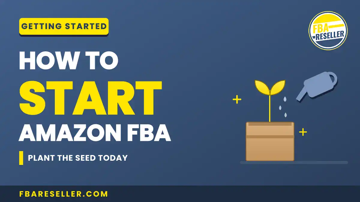 Graphic with text “How to Start Amazon FBA” and a plant being watered; includes FBA Reseller logo and website URL fbreseller.com—the perfect visual for anyone seeking FBA selling tips for beginners or looking for an Amazon FBA Reselling Beginner’s Guide.