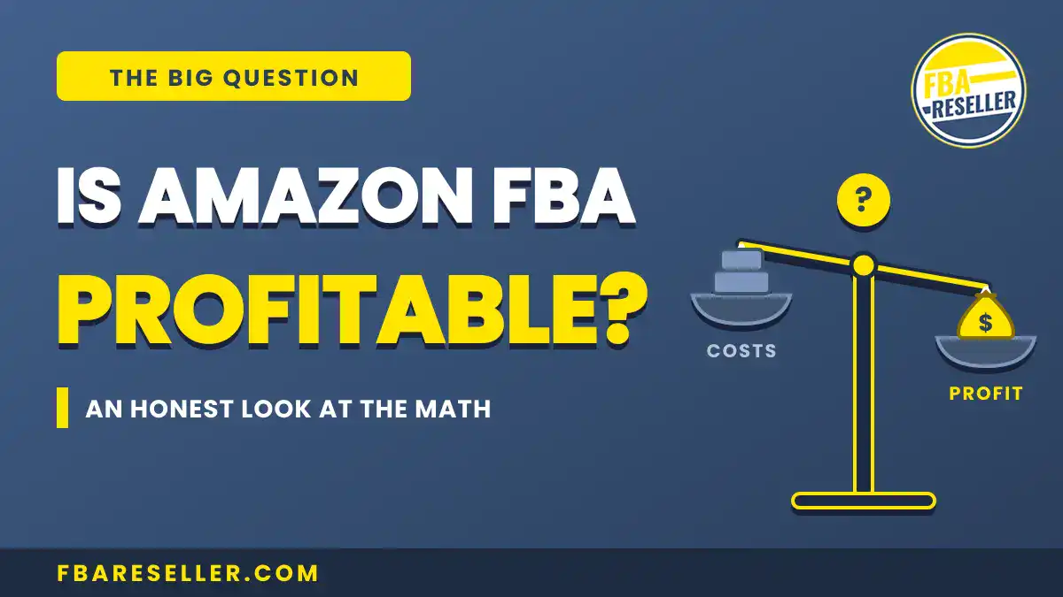 Graphic with the text “Is Amazon FBA Profitable?” and a scale showing profit heavier than costs, promoting an analysis from fbareseller.com. Dive into amazon fba success rates and discover insights on amazon fba profit margins to answer the question: is Amazon FBA profitable in 2025?.