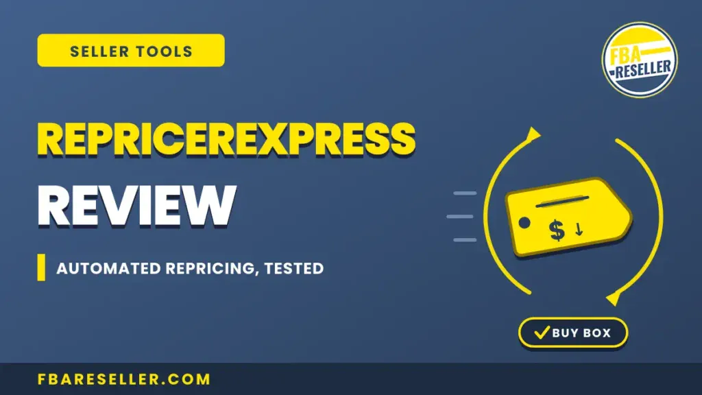 Graphic with text "RepricerExpress Review: Automated Repricing, Tested" and a yellow price tag icon, promoting FBA Reseller and seller tools. Highlights include automated pricing software features and buy box optimization for Amazon FBA repricing success.