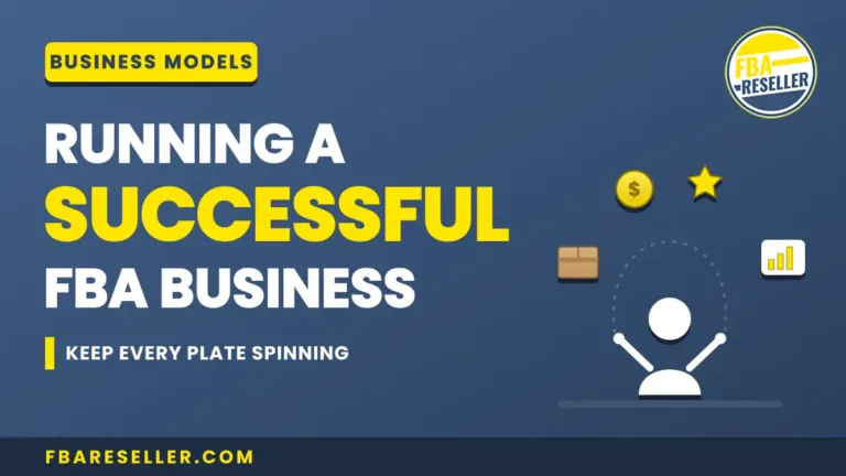 Graphic with text: "Running a Successful FBA Business. Keep Every Plate Spinning." Perfect for those seeking Amazon FBA business tips, this design includes icons of a coin, a star, a box, and a bar graph on a blue background with yellow accents.