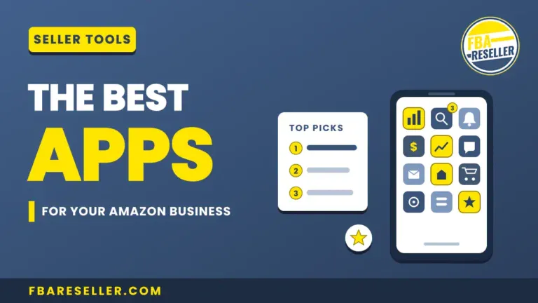 Graphic featuring "The Best Apps for Your Amazon Business," highlighting essential seller central apps and top amazon seller tools. The illustration includes a smartphone, app icons, and a curated list of top picks. Branding for FBA Reseller is included.