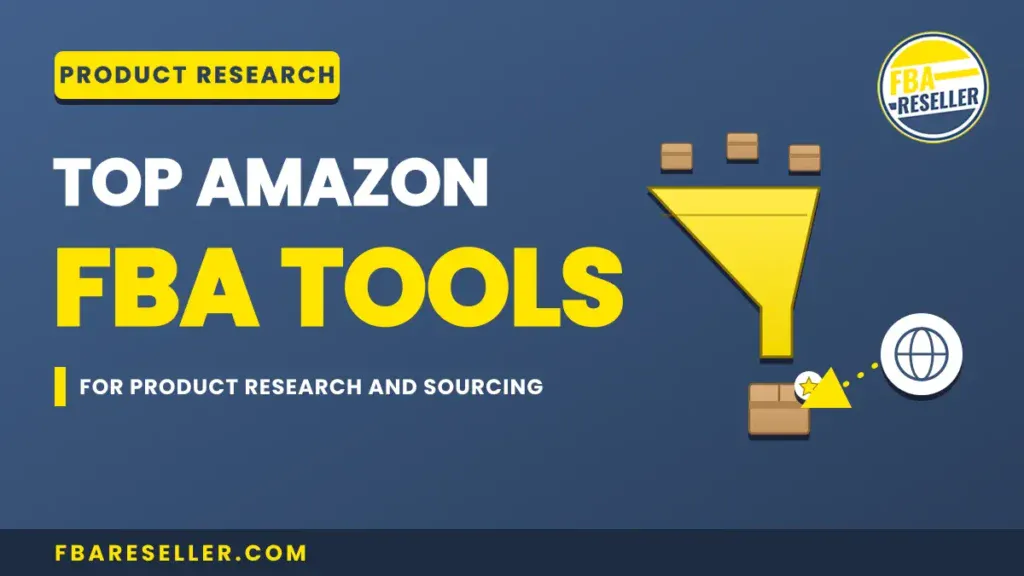 Graphic with text: "Top Amazon FBA Tools for Product Research and Sourcing," featuring a funnel icon filtering boxes, FBA Reseller branding, and a visual nod to the best FBA research software—highlighting essential amazon product sourcing tools for entrepreneurs.