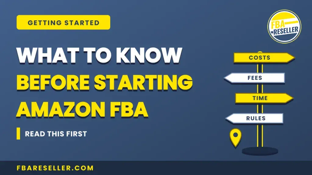 What to Know Before Starting Amazon FBA: Beginner's Guide