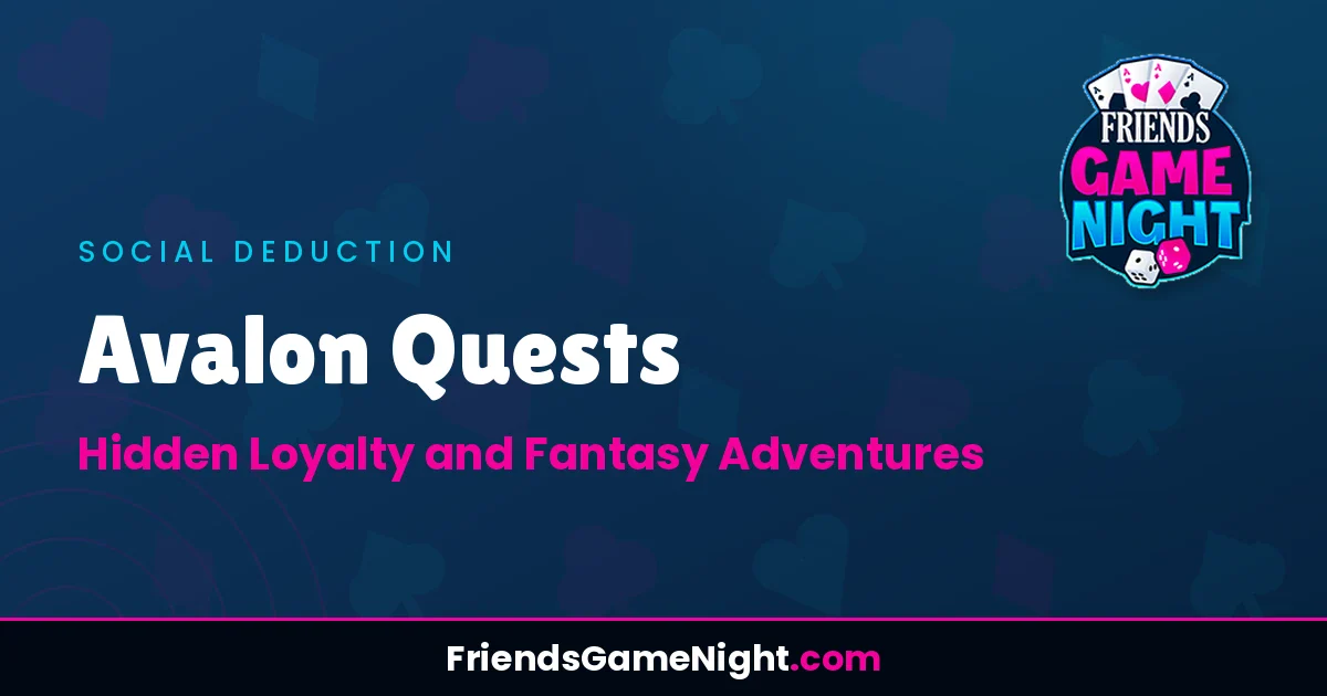 Read more about the article Avalon Quests: Hidden Loyalty and Fantasy Adventures