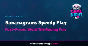 Read more about the article Bananagrams Speedy Play: Fast-Paced Word Tile Racing Fun